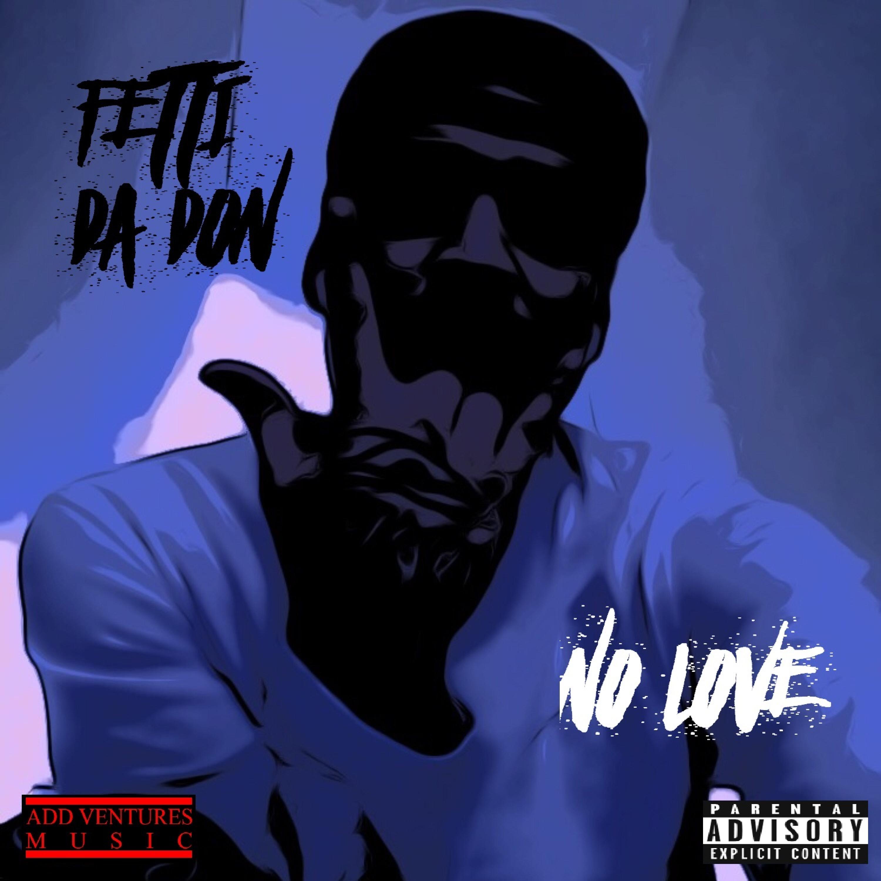 Fetti Da Don - No Love