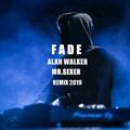Fade (Mr.Sexer Remix) 2019