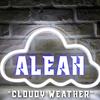 Aleah - Cloudy Weather