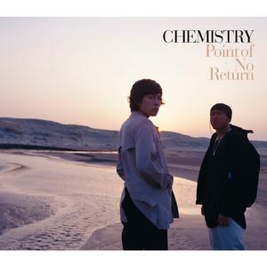 CHEMISTRY - Point of No Return (unofficial Instrumental) 无和声伴奏