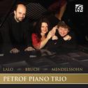 Lalo, Bruch & Mendelssohn: Piano Trios专辑