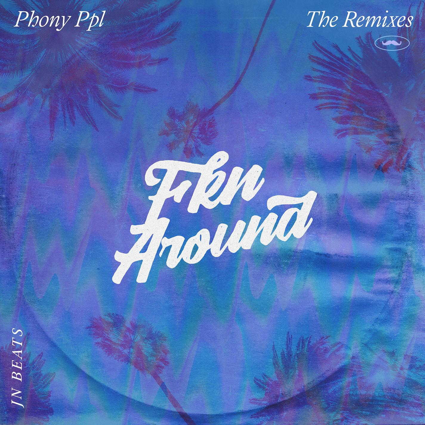 Fkn Around (JnBeats Remix)