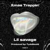 Lil Savage - Xmas Trappin