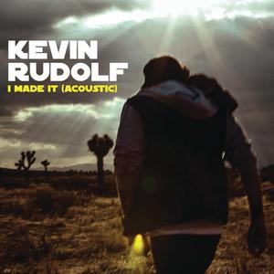 I Made It - Kevin Rudolf (unofficial Instrumental) 无和声伴奏