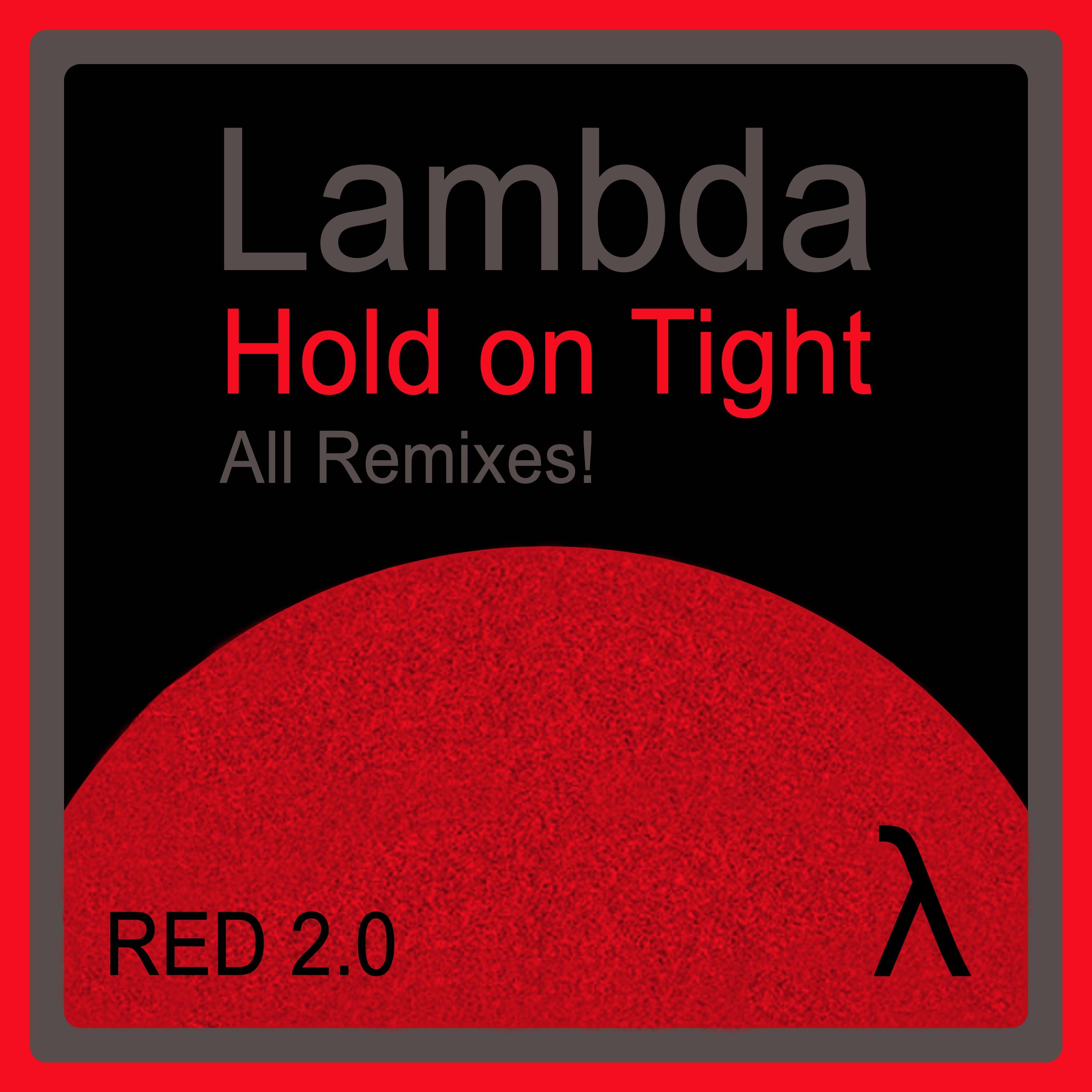 Hold On Tight - All Remixes!