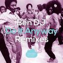 Do It Anyway(Remixes)专辑