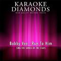 Run to Him (Karaoke Version) [Originally Performed By Bobby Vee]