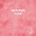 Summer Fish（from 2017）专辑