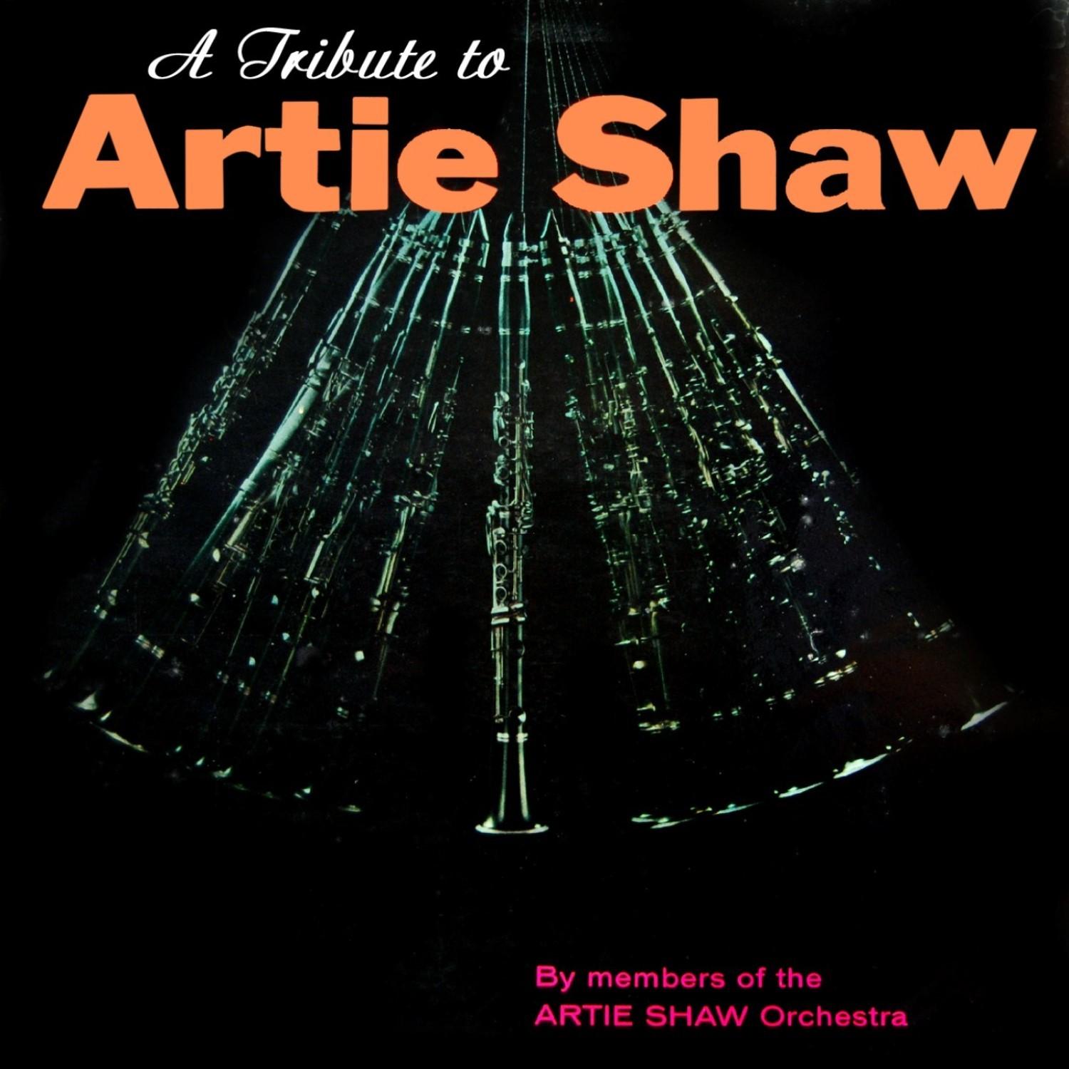 A Tribute To Artie Shaw