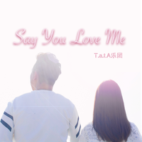 蔡立儿 - SAY YOU LOVE ME