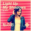 Light up My Shadows专辑