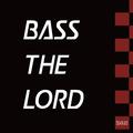 BASS THE LORD