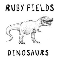 [无和声原版伴奏] Ruby Fields - Dinosaurs (karaoke)