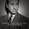 George Gershwin Collection, Vol. 5: Strike Up the Band专辑