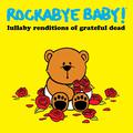 Lullaby Rendtions of Grateful Dead