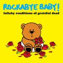 Lullaby Rendtions of Grateful Dead专辑