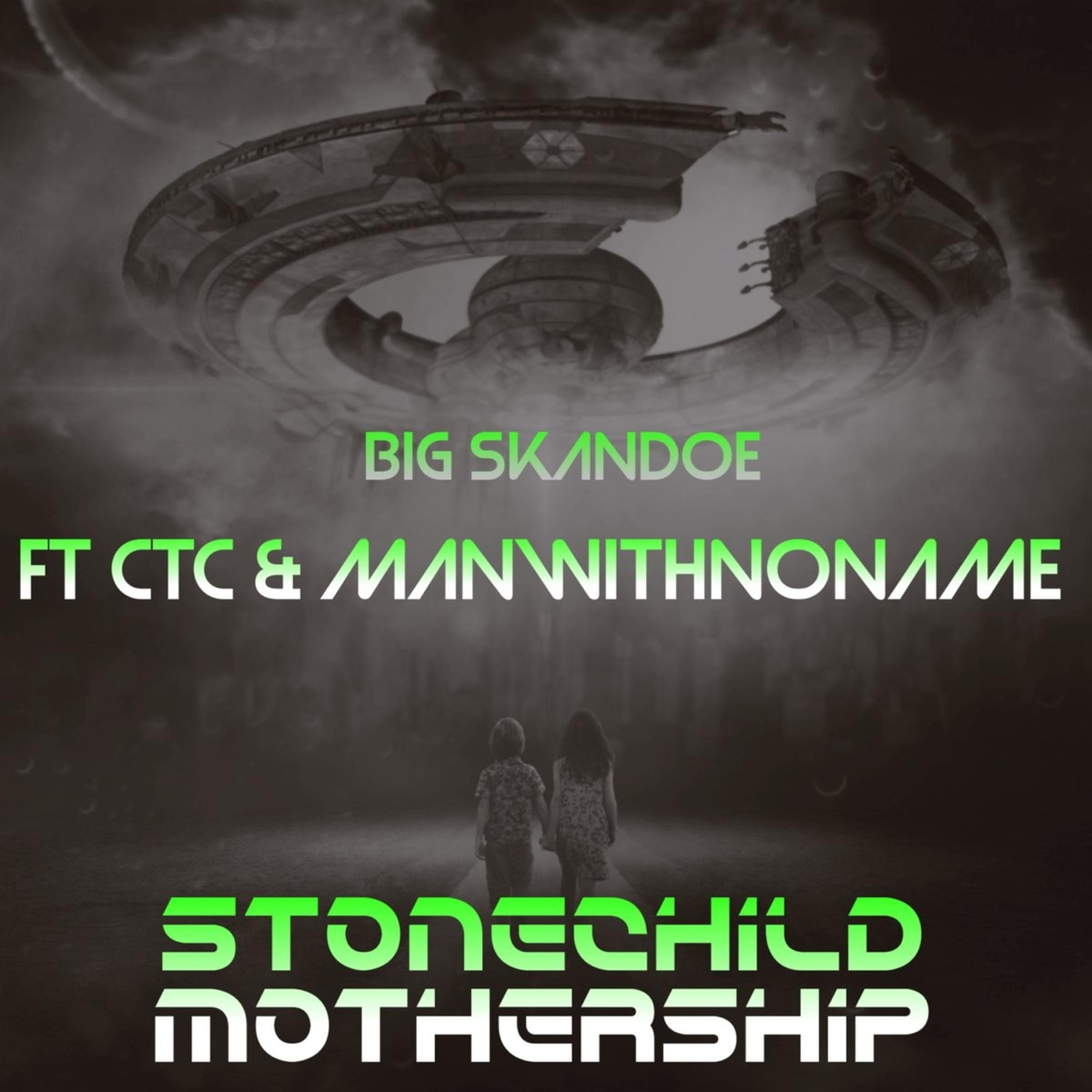 Big Skandoe - Stonechild Mothership