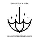Throne (Sullivan King Remix)专辑