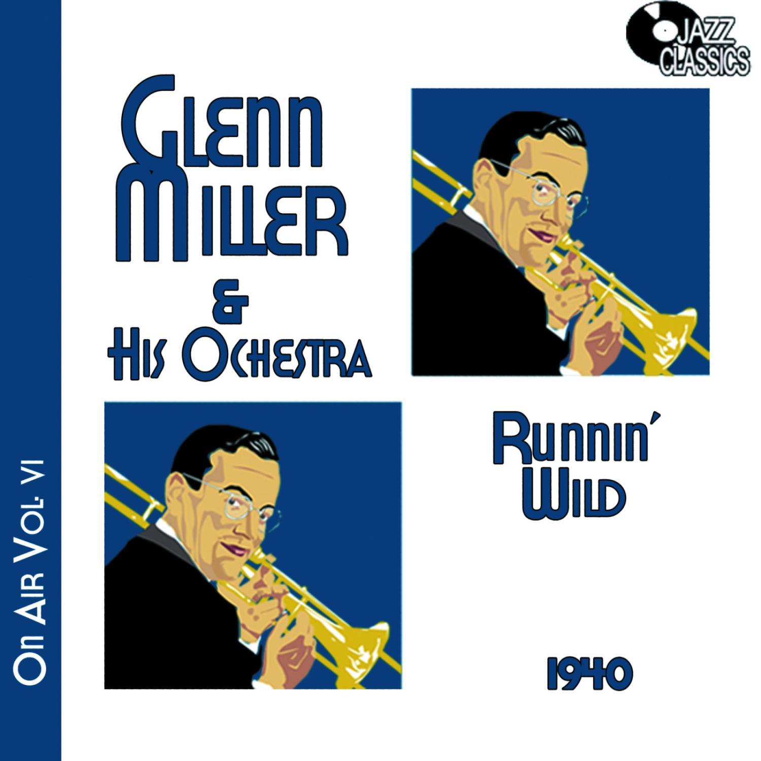 Glenn Miller on Air Volume 6 - Runnin' Wild专辑