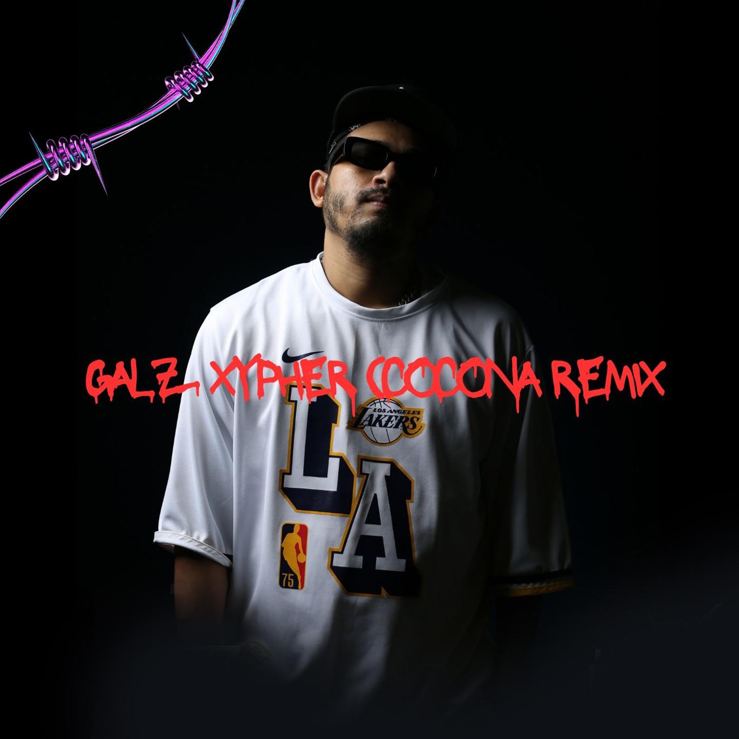 GALZ XYPHER COCONA (Remix)