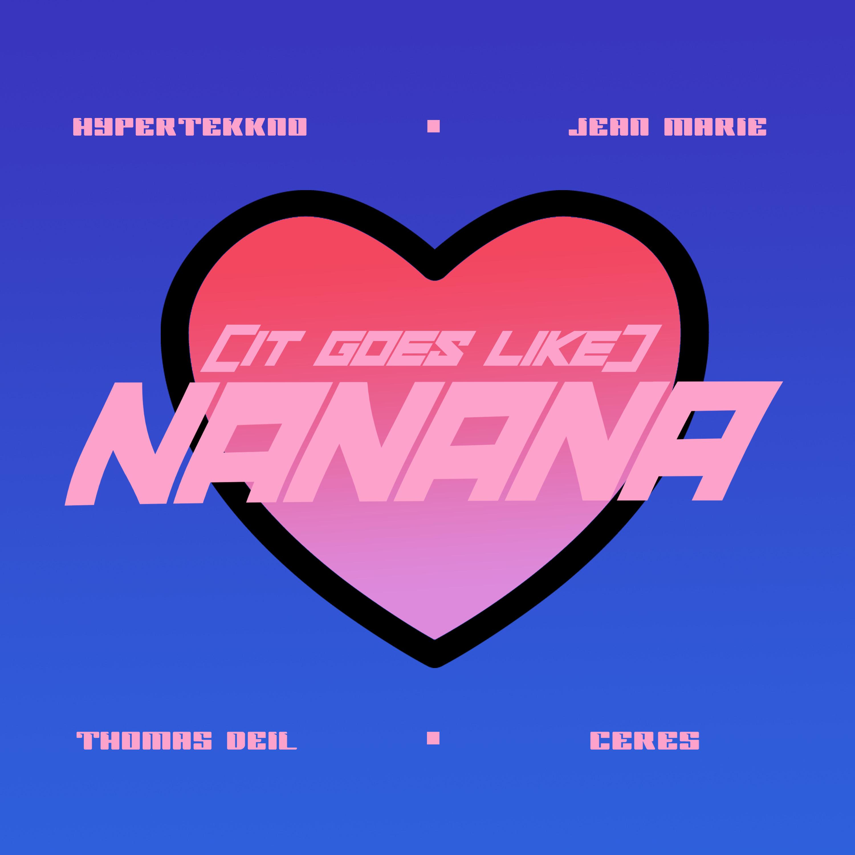 (It Goes Like) Nanana [feat. HYPERTEKKNO]