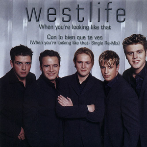 westlife西城男孩-When You're Looking Like That 原版立体声伴奏 （升5半音）