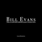 Bill Evans - The Lugano Recordings Jazz Collection专辑