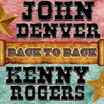 Back To Back: John Denver & Kenny Rogers专辑