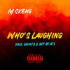 M Skeng - Who’s Laughing