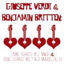 Giuseppe Verdi & Benjamin Britten: String Quartet in E Minor & String Quartet No. 1 in D Major, Op. 专辑