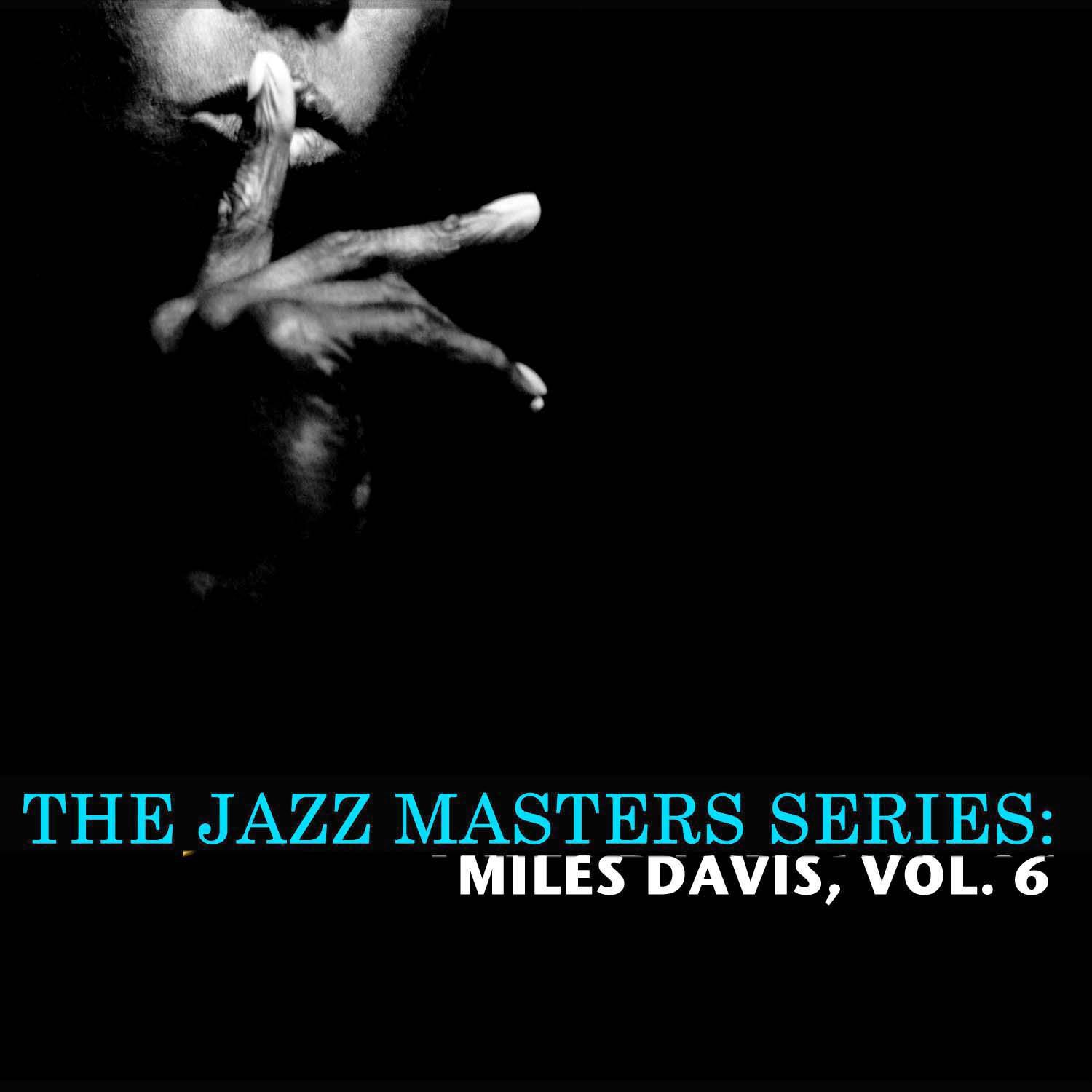 The Jazz Masters Series: Miles Davis, Vol. 6专辑