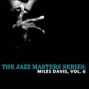 The Jazz Masters Series: Miles Davis, Vol. 6