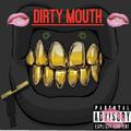 Dirty Mouth