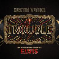 Austin Butler - Trouble (From Elvis) (KV Instrumental) 无和声伴奏