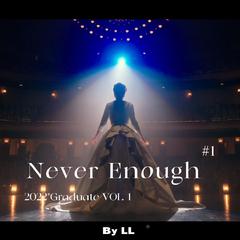 Never Enough Acappella Ver.