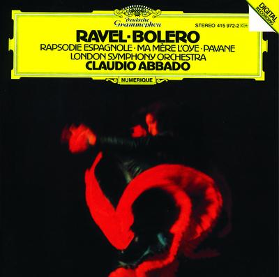 RAVEL: Boléro / Rapsodie espagnole / Ma mère l'oye / Pavane pour une infante défunte