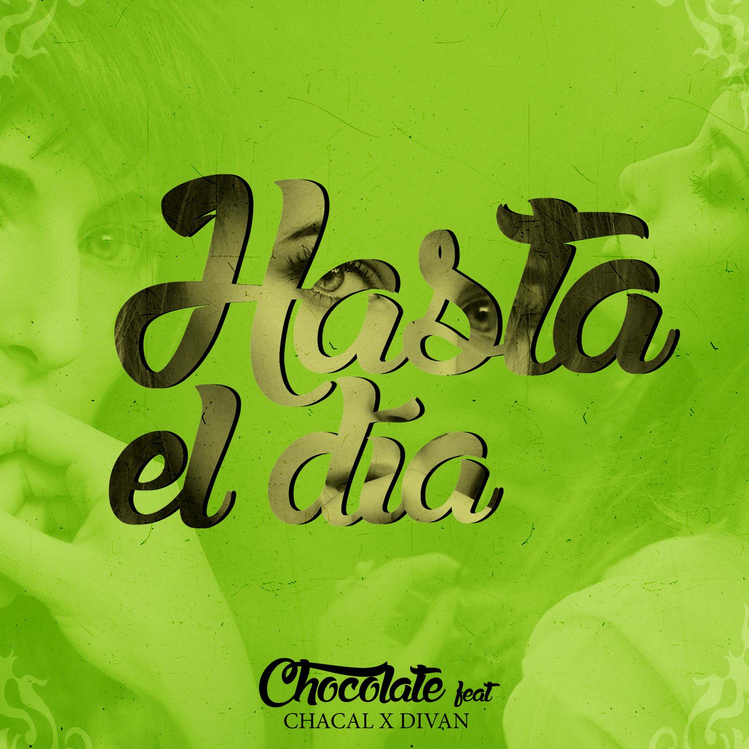 Hasta el Día (feat. Chacal & Divan)
