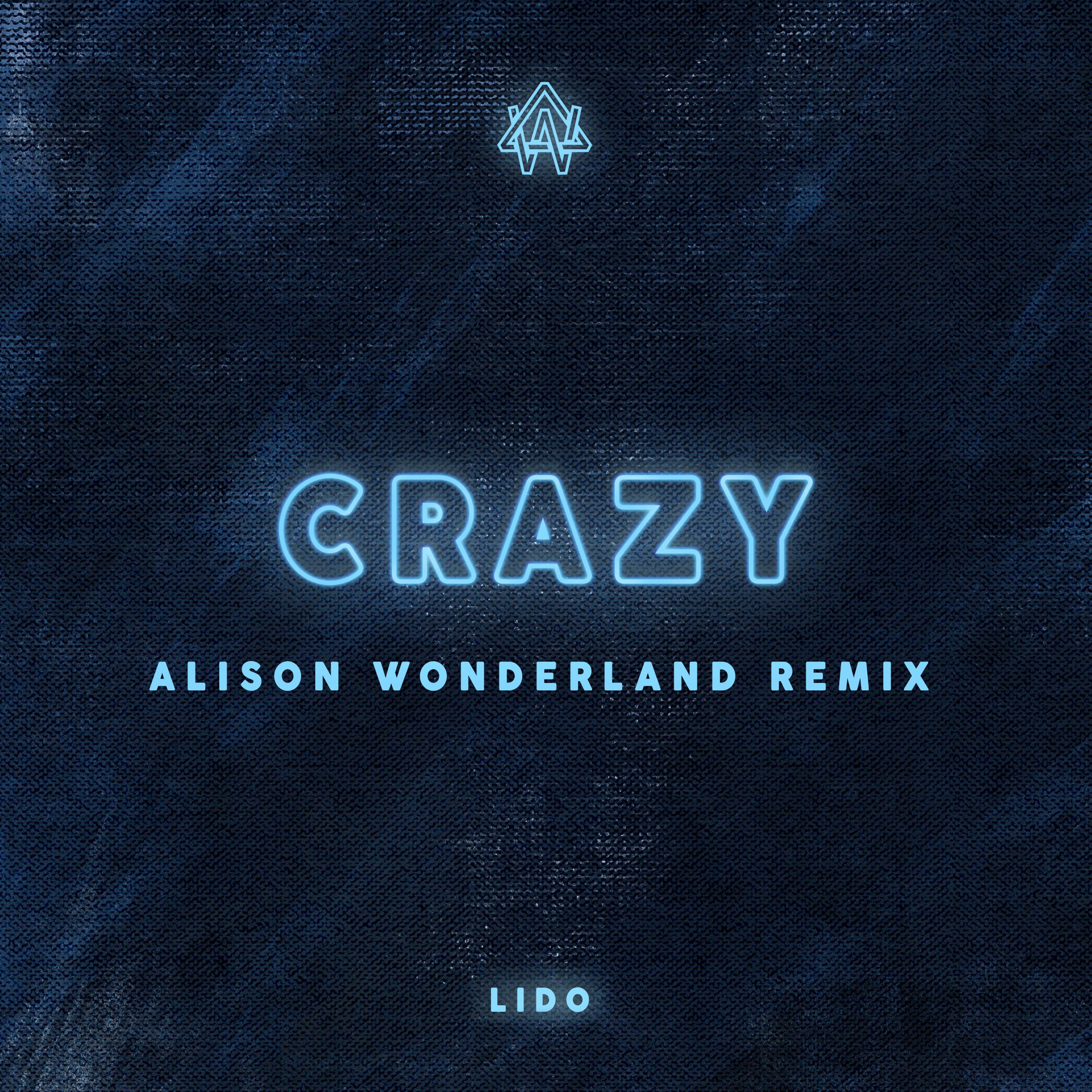 Crazy (Alison Wonderland Remix)专辑