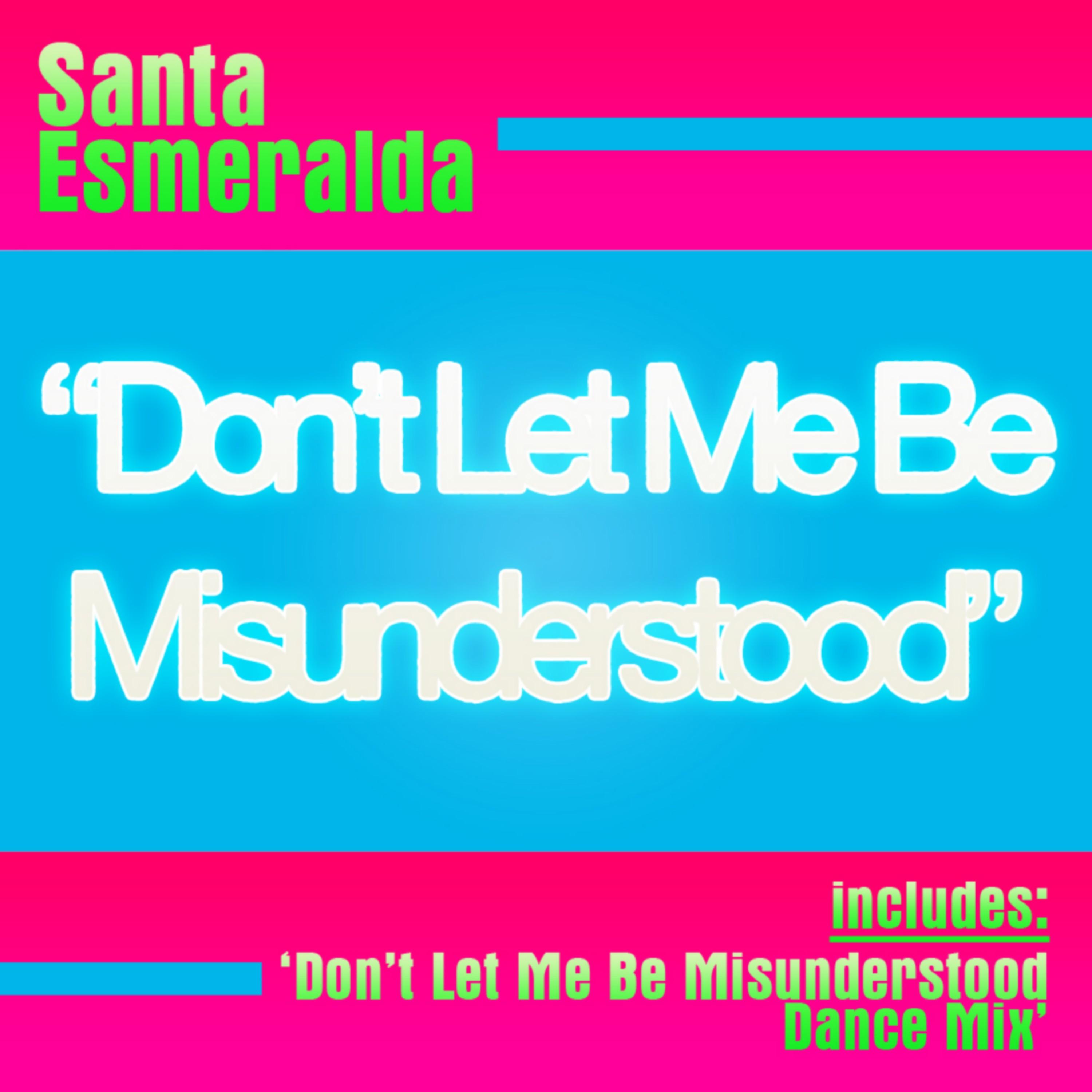 Don't Let Me Be Misunderstood