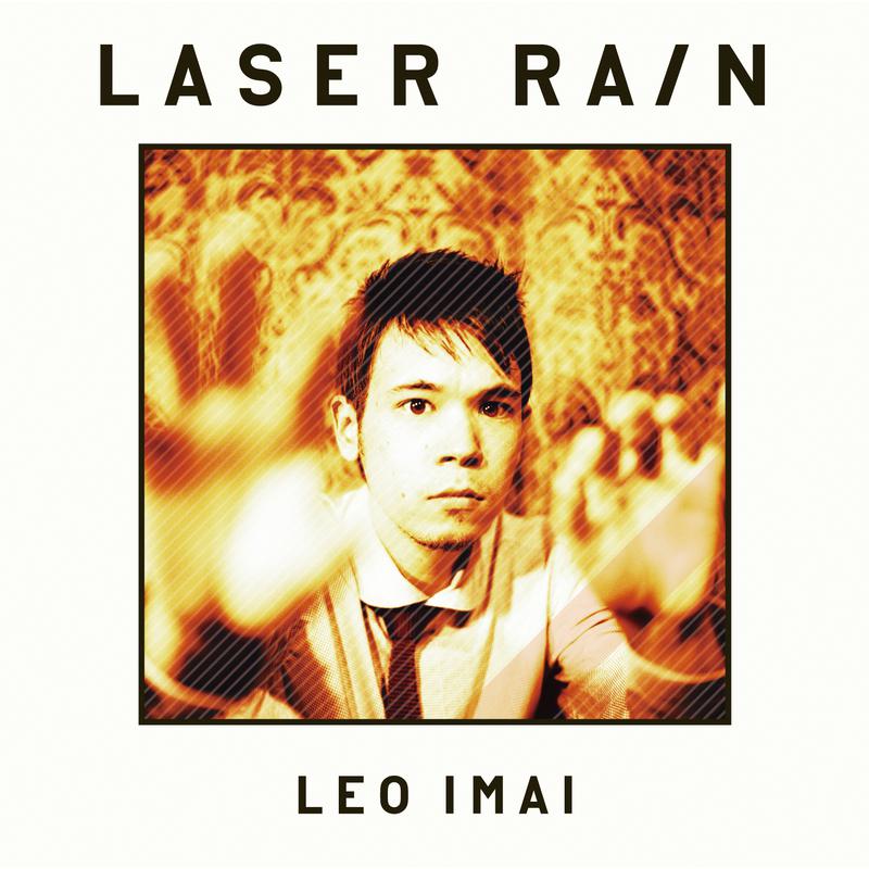 Laser Rain - Track By Track Commentary By Leo Imai专辑