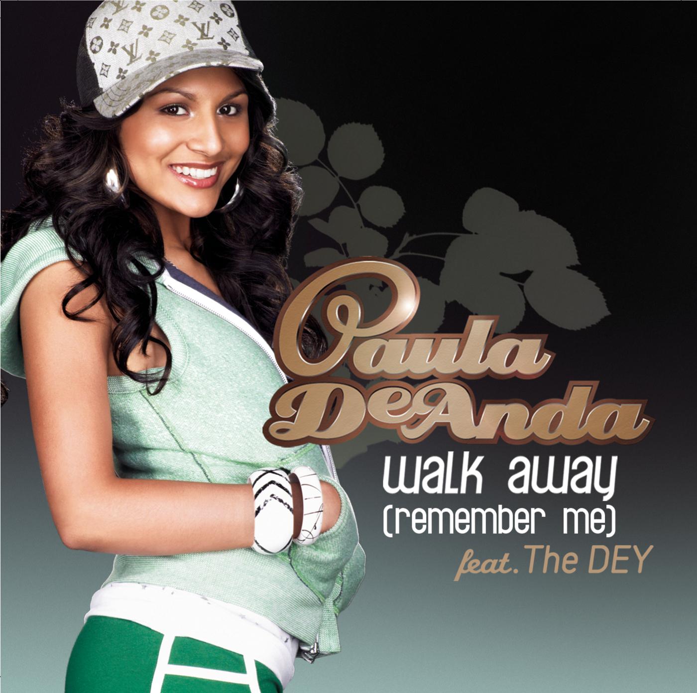 Paula DeAnda - Walk Away (Remember Me) (No Rap Radio Edit)