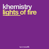 Khemistry - Lights Of Fire (Radio Edit)