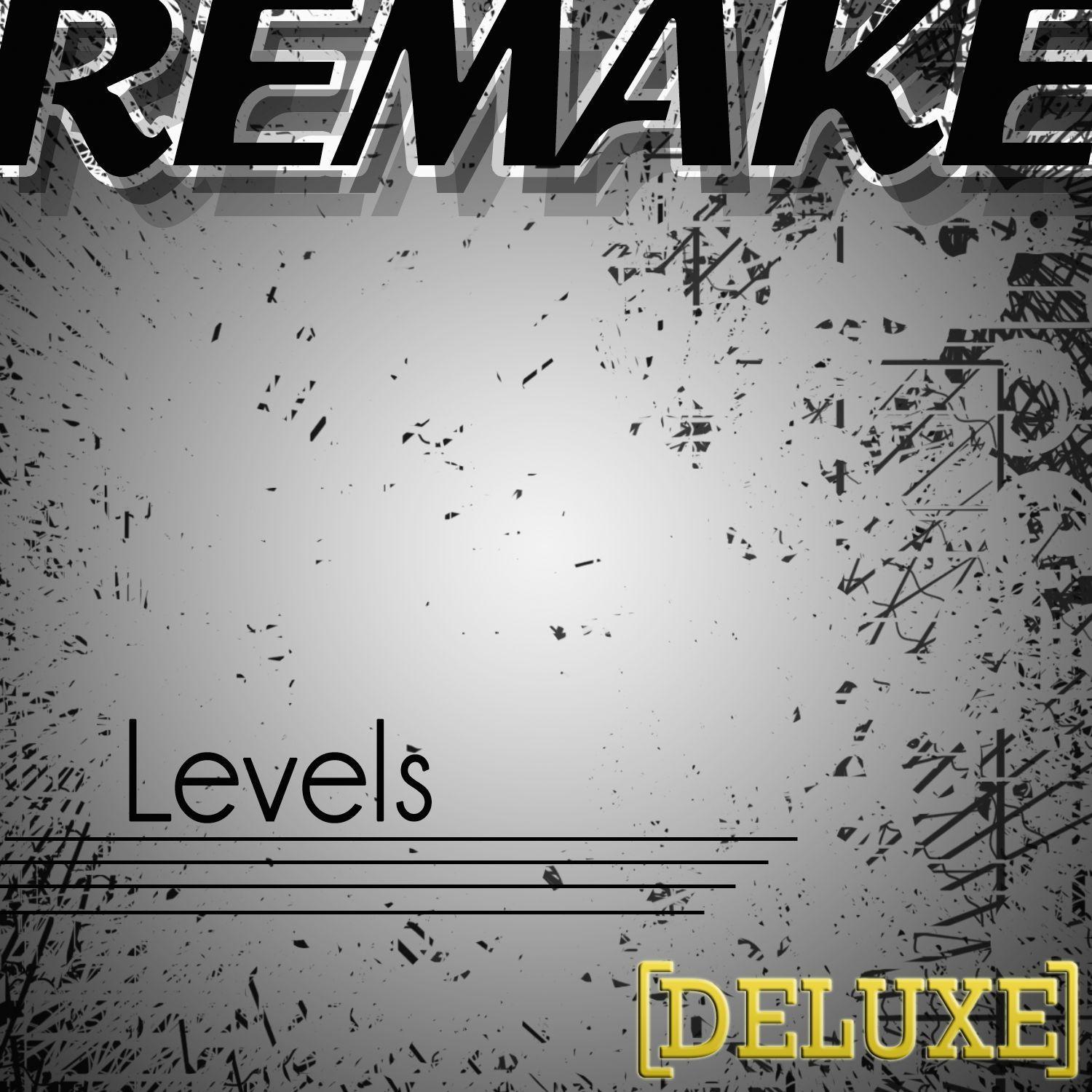 Levels (Avicii Deluxe Remake) - Single