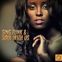 Sing Funk & Soul with Us专辑