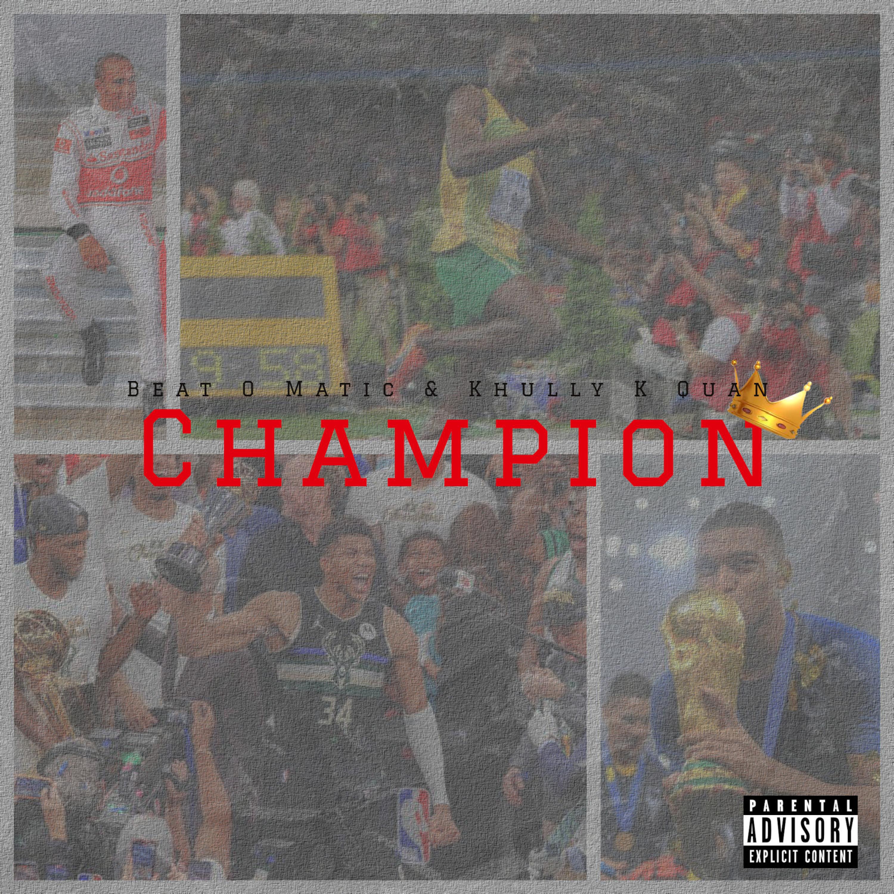 Beat O Matic - Champion (feat. Khully K Quan)