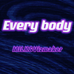 Everybody(Vizmaker&MILK Remix）