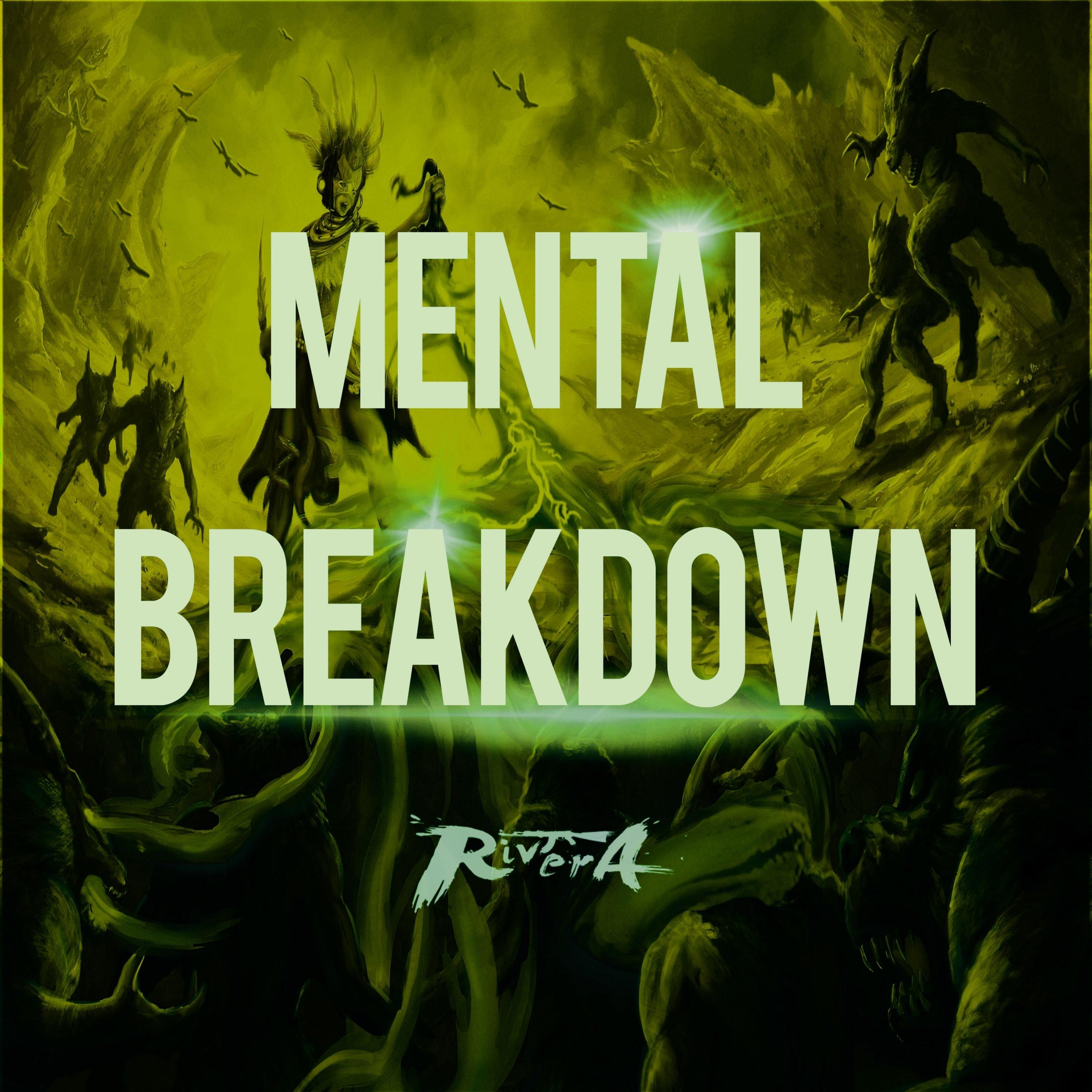 Mental Breakdown