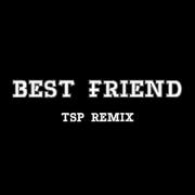 Best Friend 好朋友 Remix