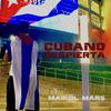 Maikol Mars - Cubano Despierta