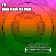 Various Artists-Dont Make Me Wait (JIANG.x Bootlg)（JIANG.x remix）